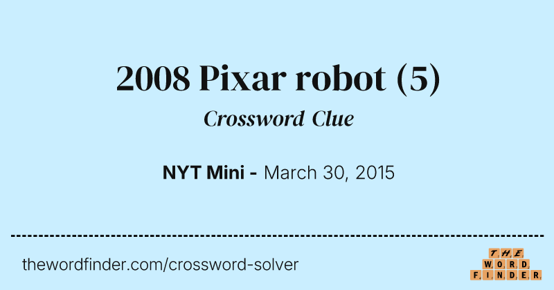 2008 Pixar robot crossword clue image