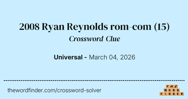 2008 Ryan Reynolds rom-com crossword clue image