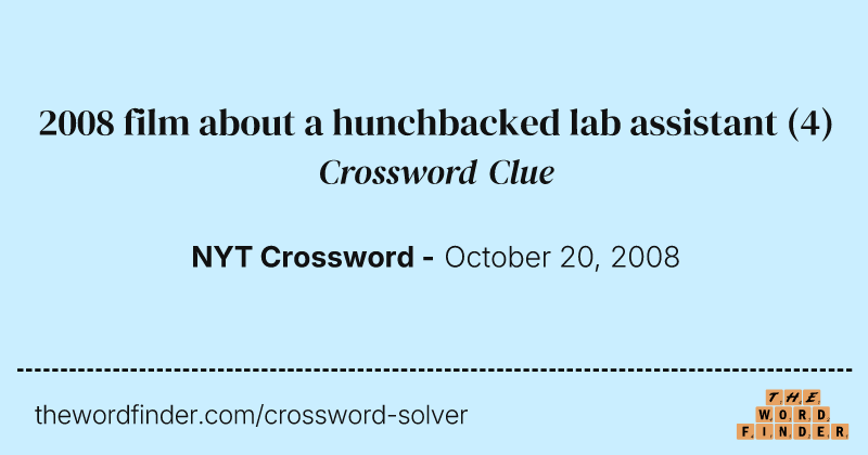 2008 film about a hunchbacked lab assistant crossword clue image