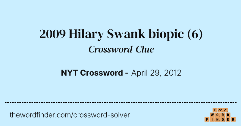 2009 Hilary Swank biopic crossword clue image