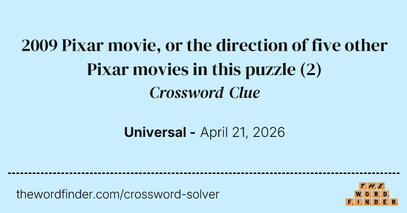 2009 Pixar movie, or the direction of five other Pixar movies in this puzzle crossword clue image