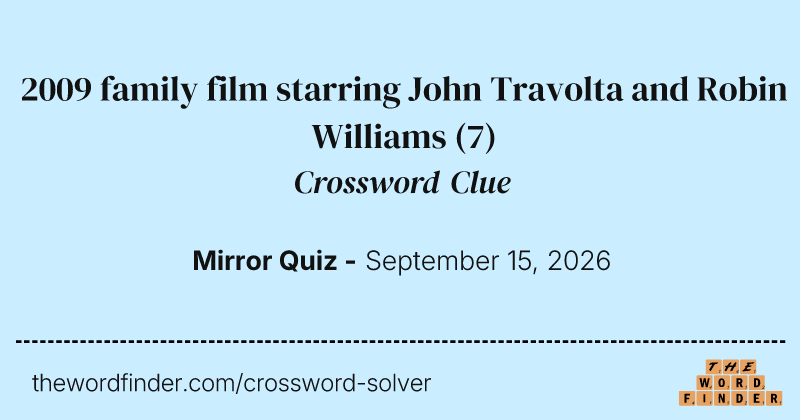 2009 family film starring John Travolta and Robin Williams crossword clue image