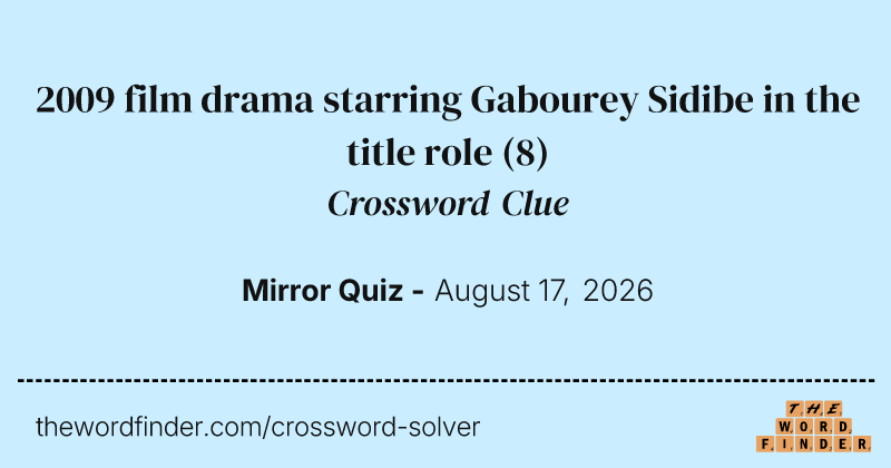 2009 film drama starring Gabourey Sidibe in the title role crossword clue image