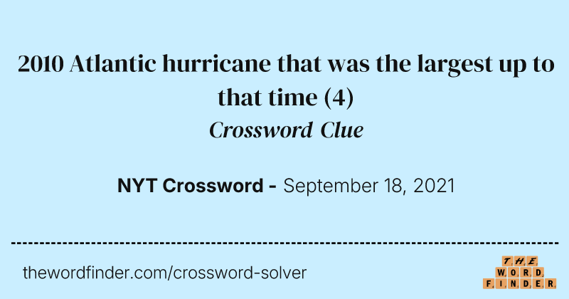2010 Atlantic hurricane that was the largest up to that time crossword clue image