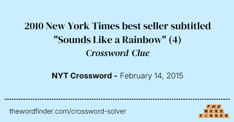 2010 New York Times best seller subtitled "Sounds Like a Rainbow" crossword clue image