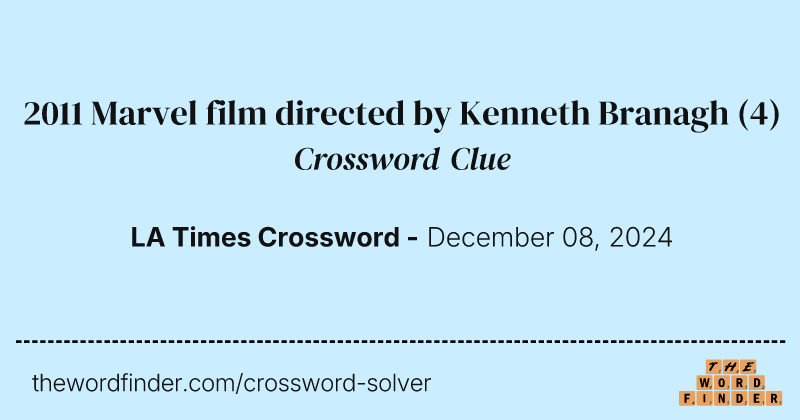 2011 Marvel film directed by Kenneth Branagh crossword clue image