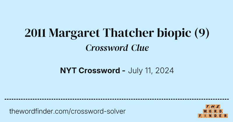 2011 Margaret Thatcher biopic crossword clue image
