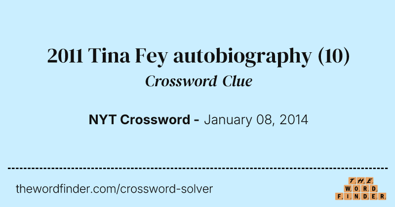 2011 Tina Fey autobiography crossword clue image