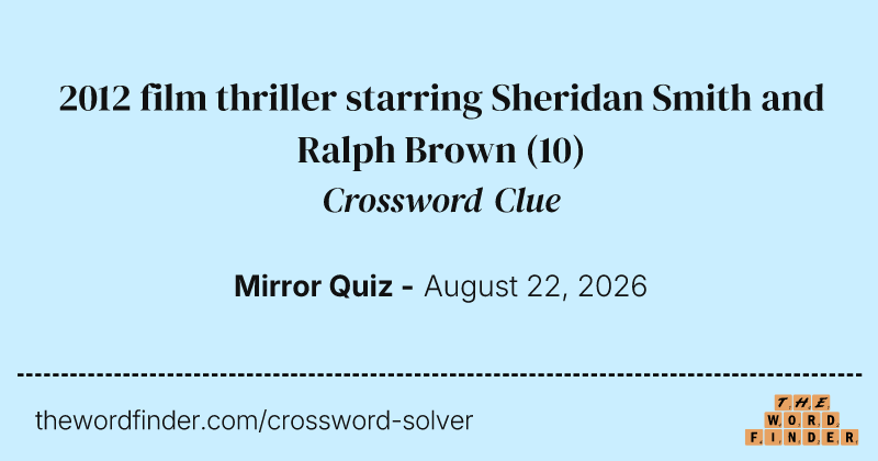 2012 film thriller starring Sheridan Smith and Ralph Brown crossword clue image