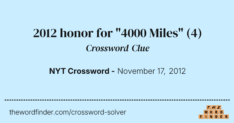 2012 honor for "4000 Miles" crossword clue image