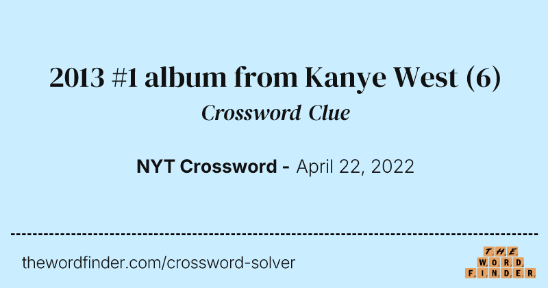 2013 #1 album from Kanye West crossword clue image