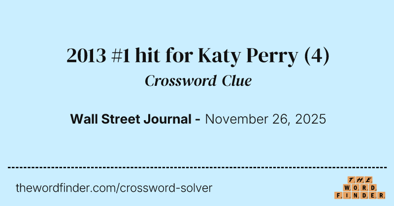 2013 #1 hit for Katy Perry crossword clue image