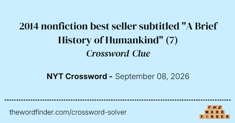 2014 nonfiction best seller subtitled "A Brief History of Humankind" crossword clue image