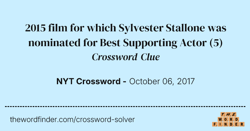 2015 film for which Sylvester Stallone was nominated for Best Supporting Actor crossword clue image
