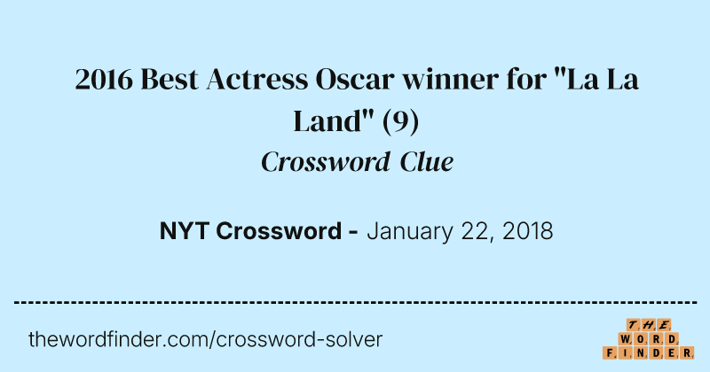2016 Best Actress Oscar winner for "La La Land" crossword clue image