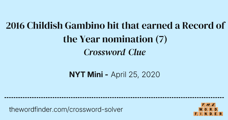 2016 Childish Gambino hit that earned a Record of the Year nomination crossword clue image
