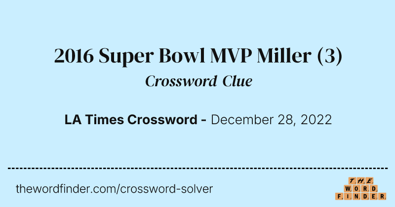 2016 Super Bowl MVP Miller crossword clue image