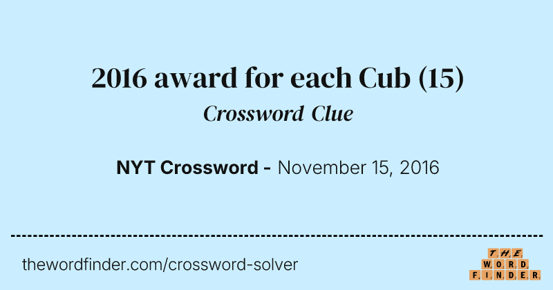 2016 award for each Cub crossword clue image
