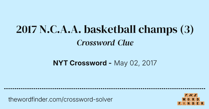 2017 N.C.A.A. basketball champs crossword clue image