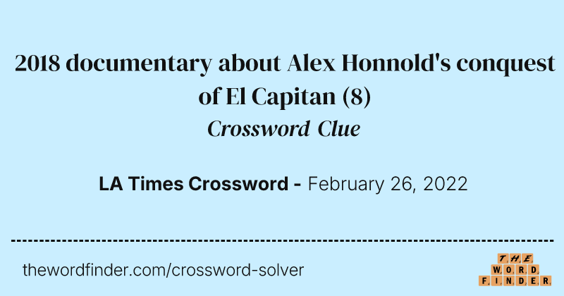 2018 documentary about Alex Honnold's conquest of El Capitan crossword clue image