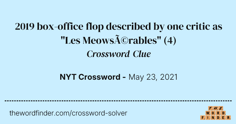 2019 box-office flop described by one critic as "Les Meowsérables" crossword clue image