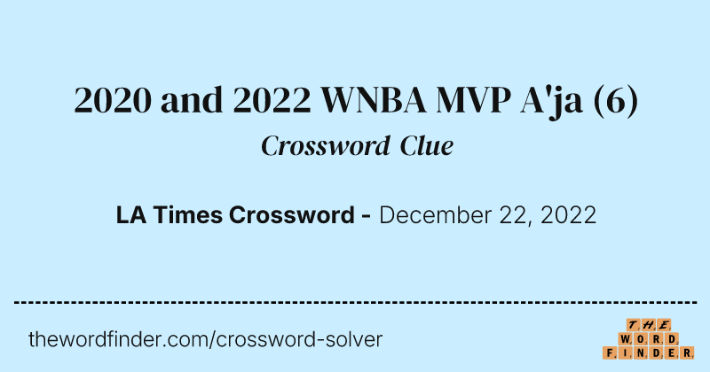 2020 and 2022 WNBA MVP A'ja crossword clue image