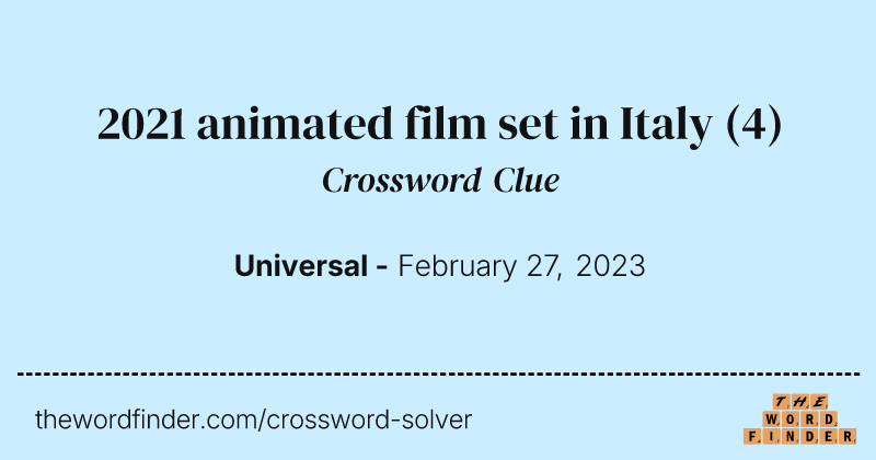 2021 animated film set in Italy crossword clue image