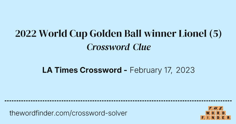 2022 World Cup Golden Ball winner Lionel crossword clue image