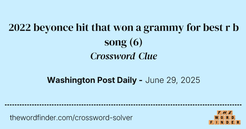 2022 beyonce hit that won a grammy for best r b song crossword clue image