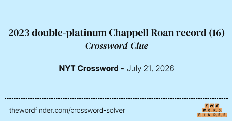 2023 double-platinum Chappell Roan record crossword clue image