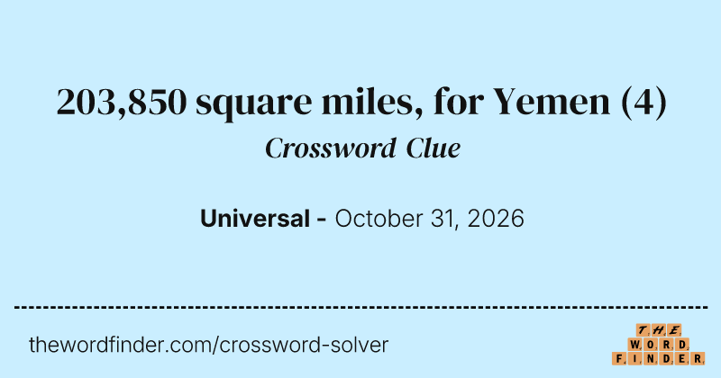 203,850 square miles, for Yemen crossword clue image