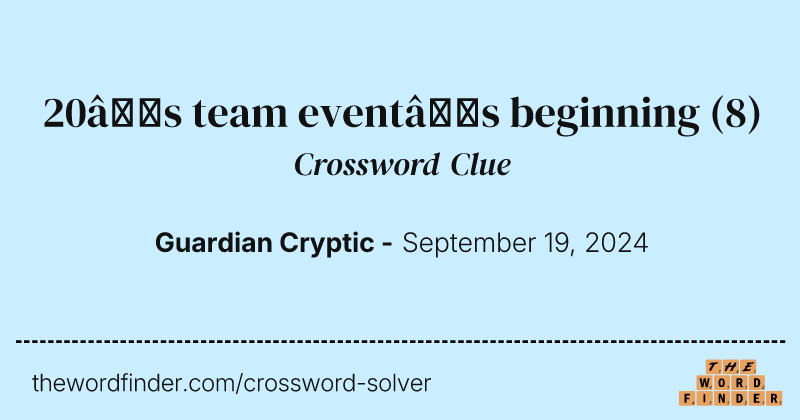 20’s team event’s beginning crossword clue image