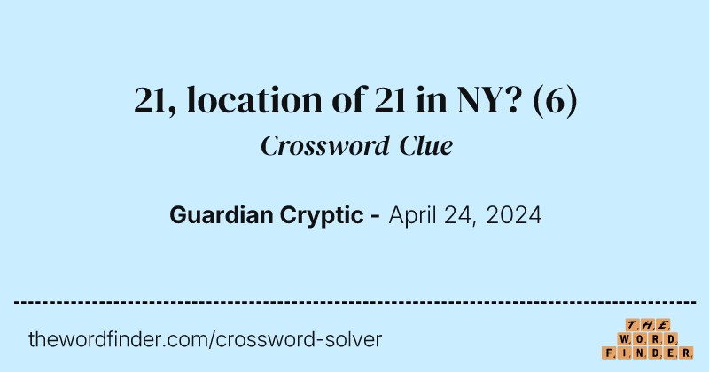 21, location of 21 in NY? crossword clue image