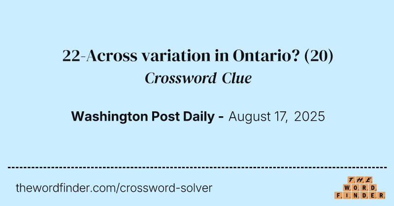 22-Across variation in Ontario? crossword clue image