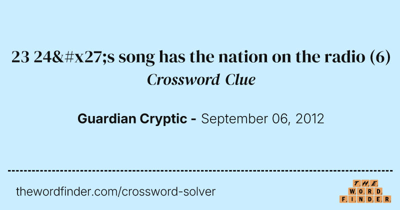 23 24's song has the nation on the radio crossword clue image