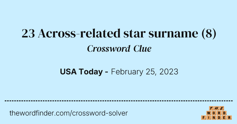 23 Across-related star surname crossword clue image