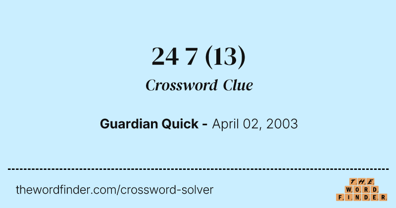 24 7 crossword clue image