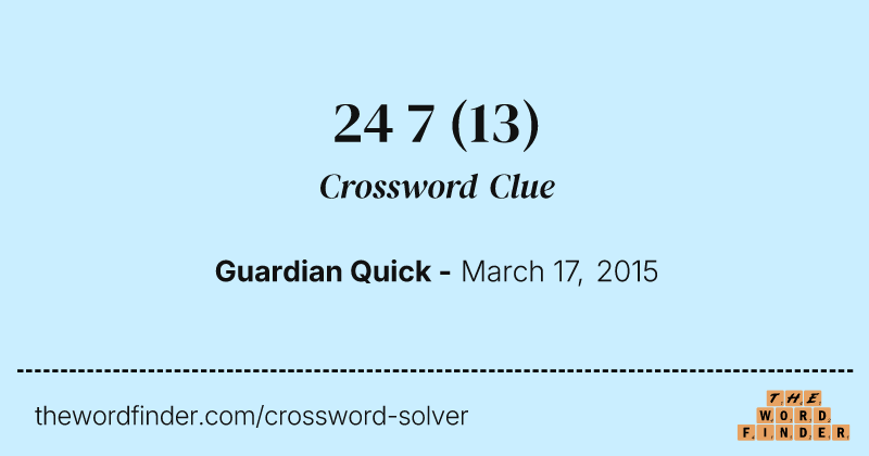 24 7 crossword clue image