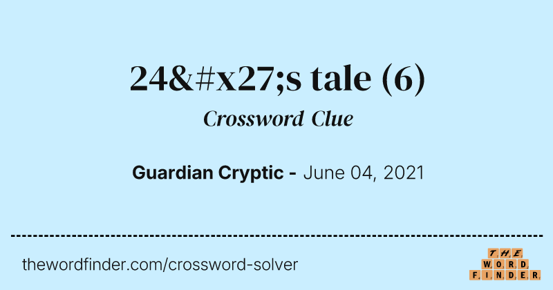 24's tale crossword clue image