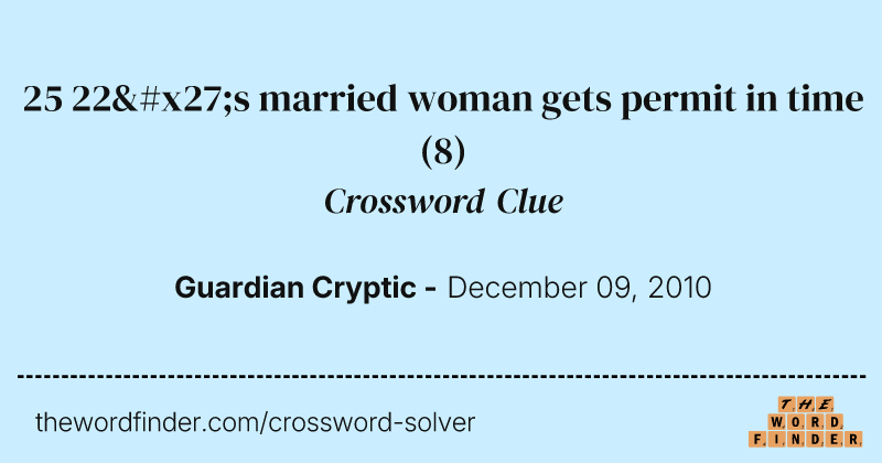 25 22's married woman gets permit in time crossword clue image