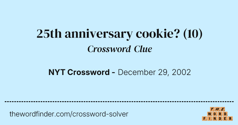25th anniversary cookie? crossword clue image