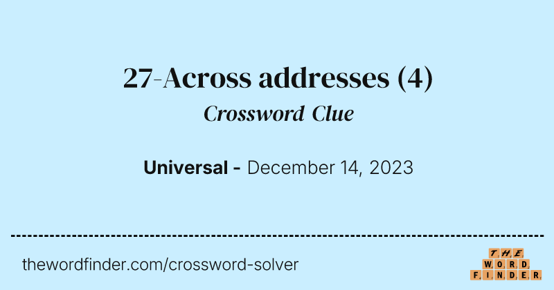 27-Across addresses crossword clue image