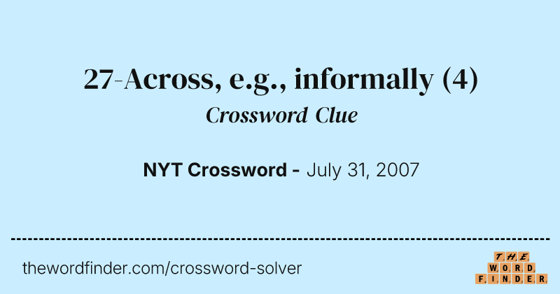 27-Across, e.g., informally crossword clue image