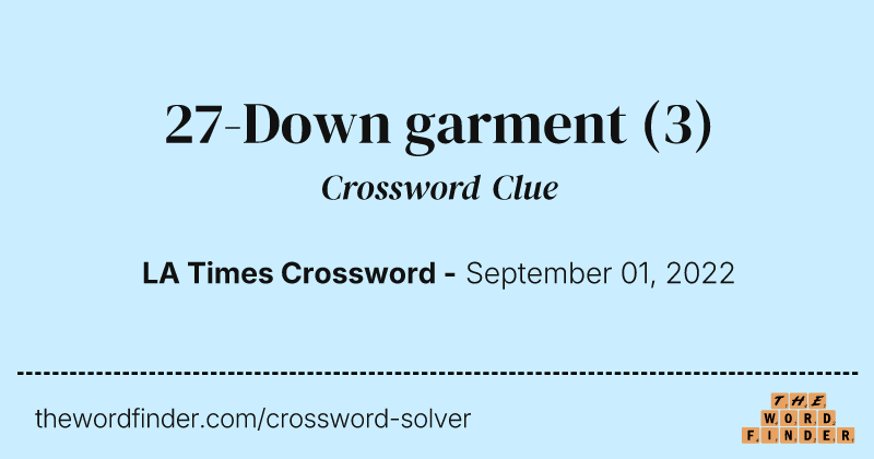 27-Down garment crossword clue image