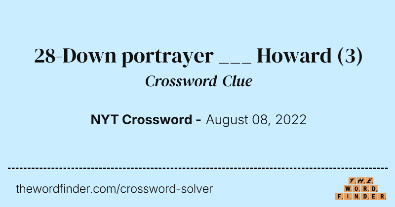 28-Down portrayer ___ Howard crossword clue image