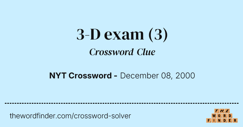 3-D exam crossword clue image