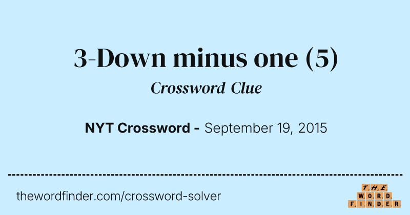 3-Down minus one crossword clue image
