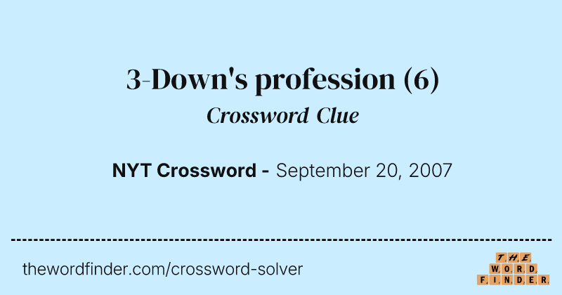 3-Down's profession crossword clue image