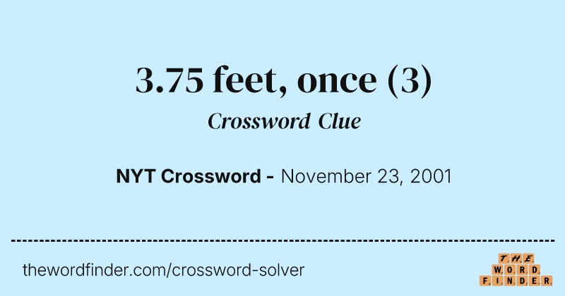 3.75 feet, once crossword clue image