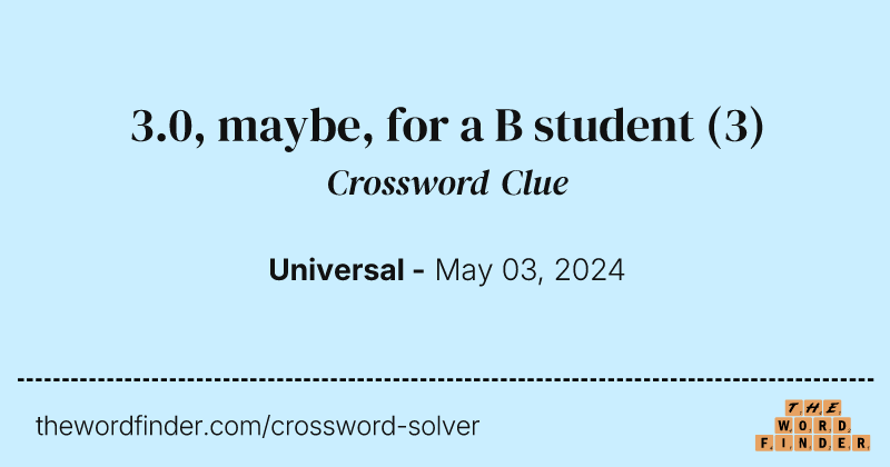 3.0, maybe, for a B student crossword clue image